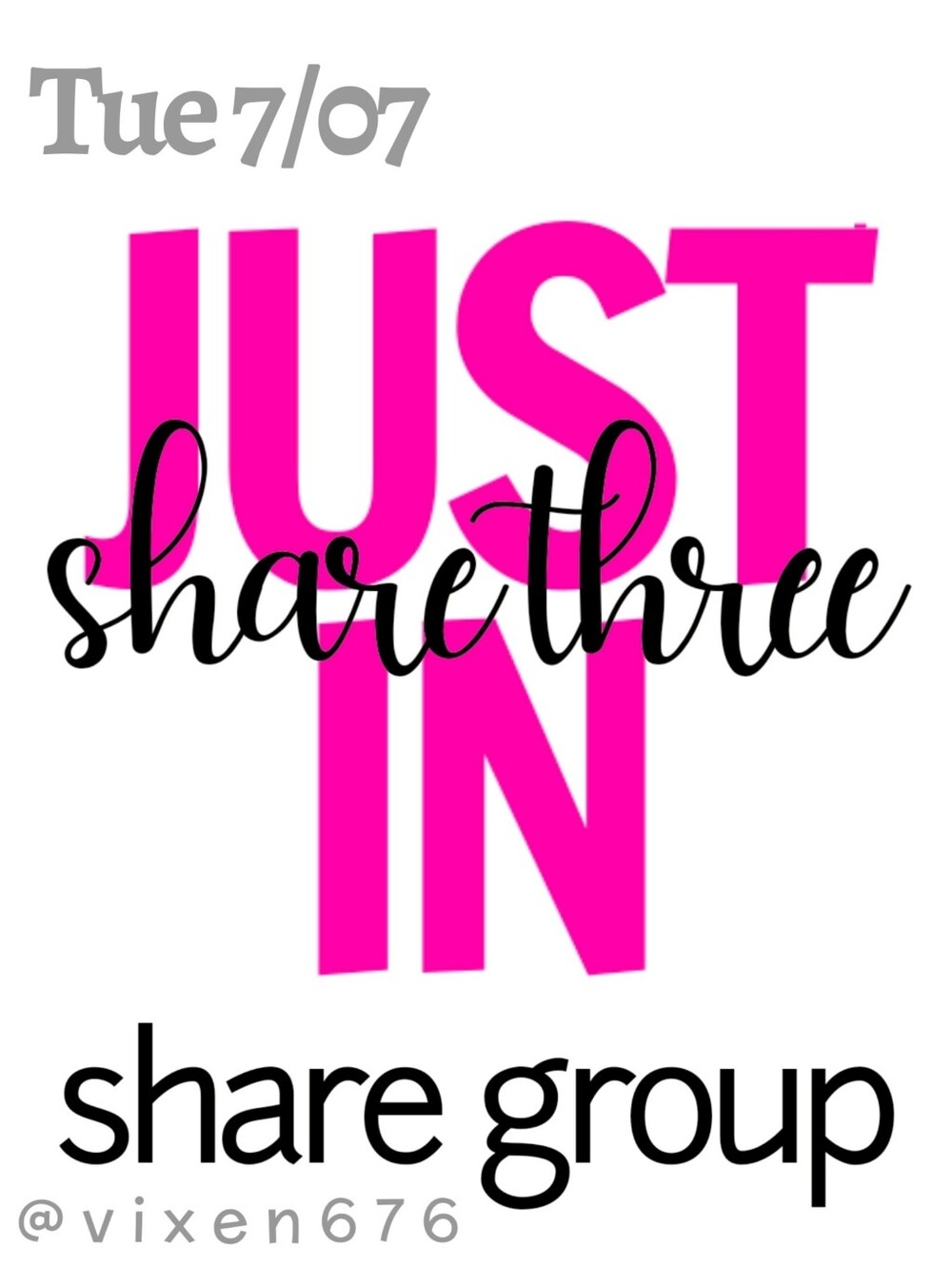 ❌ CLOSED‼️🖤 TUE 7/07 SHARE 3 JUST IN Share Group